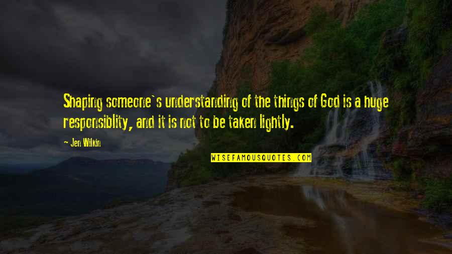 Racheter Trimestre Quotes By Jen Wilkin: Shaping someone's understanding of the things of God