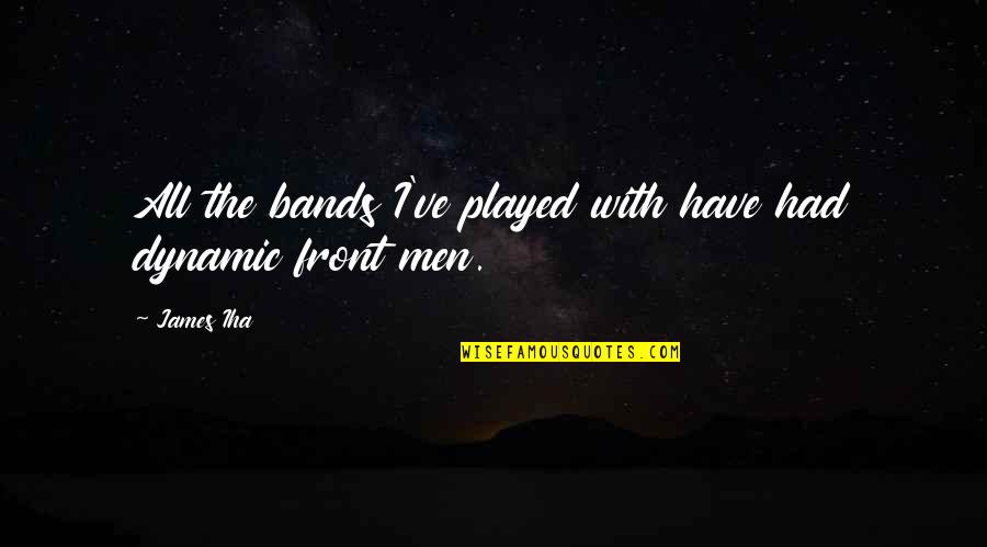 Racheter Un Quotes By James Iha: All the bands I've played with have had