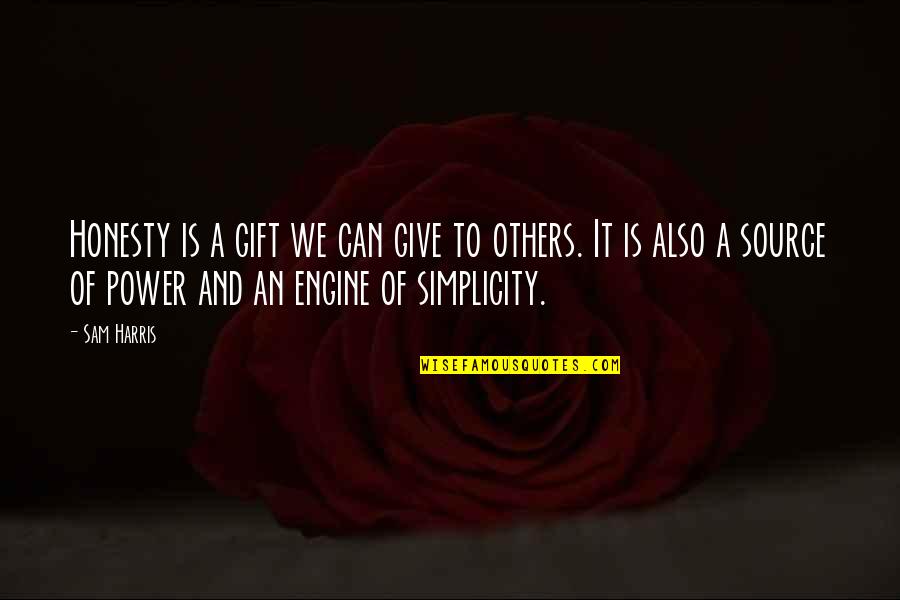 Rachini Rajapaksa Quotes By Sam Harris: Honesty is a gift we can give to