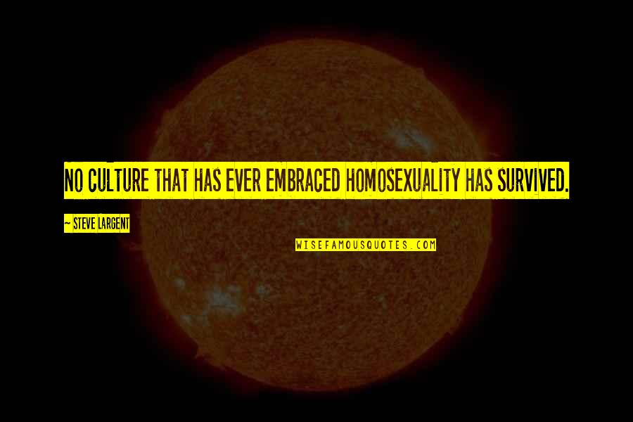 Rachmaninoff's Quotes By Steve Largent: No culture that has ever embraced homosexuality has