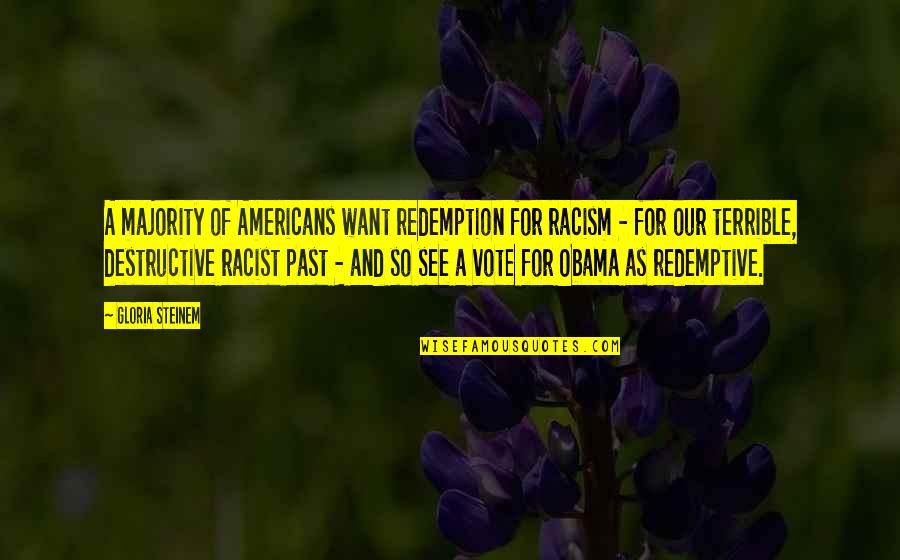 Racism And Quotes By Gloria Steinem: A majority of Americans want redemption for racism