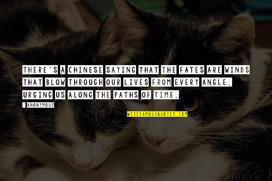 Racism In The 1920s Quotes By Anonymous: There's a Chinese saying that the fates are Racism In The 1920s Quotes By Anonymous: There's a Chinese saying that the fates are