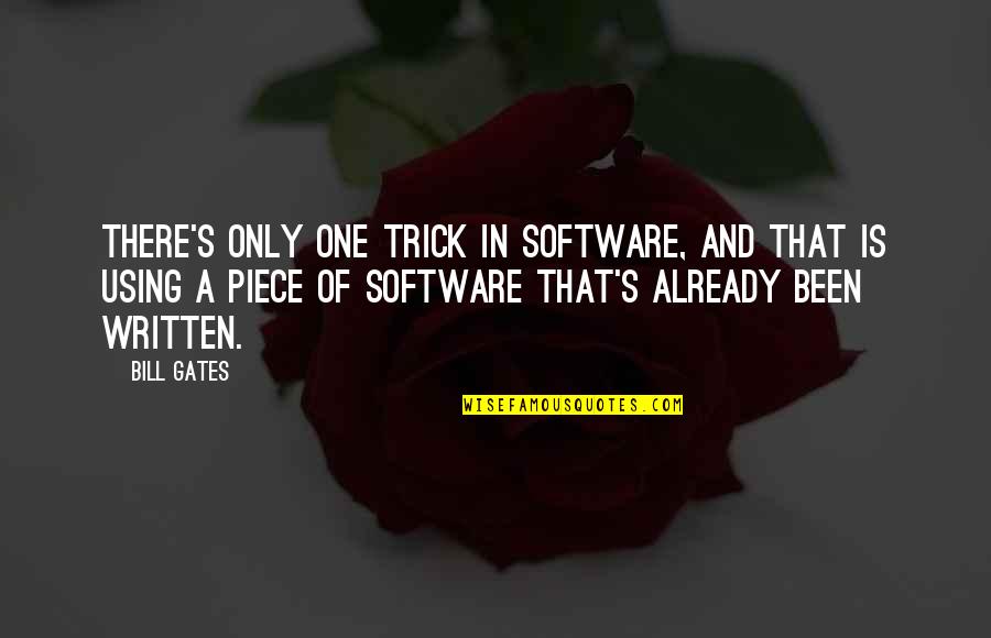 Rack City Quotes By Bill Gates: There's only one trick in software, and that