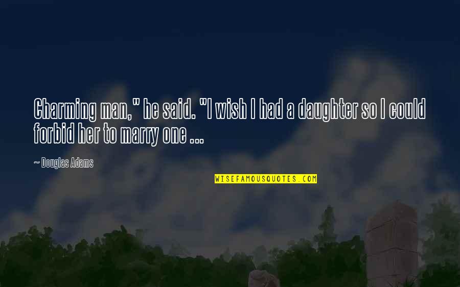 Racket Nested Quotes By Douglas Adams: Charming man," he said. "I wish I had Racket Nested Quotes By Douglas Adams: Charming man," he said. "I wish I had