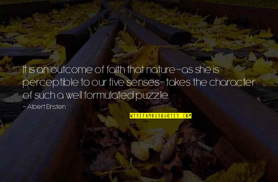 Rackleff Enterprises Quotes By Albert Einstein: It is an outcome of faith that nature-as