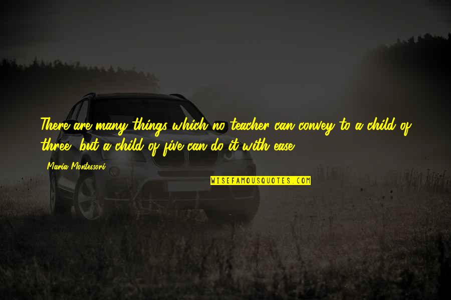 Rackspace Quotes By Maria Montessori: There are many things which no teacher can Rackspace Quotes By Maria Montessori: There are many things which no teacher can