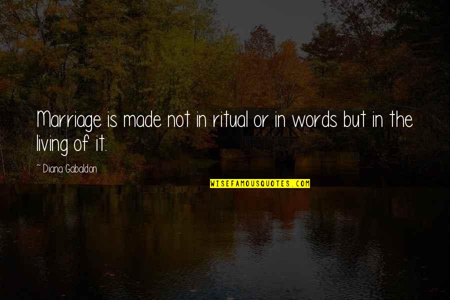 Radclyffe Upcoming Quotes By Diana Gabaldon: Marriage is made not in ritual or in