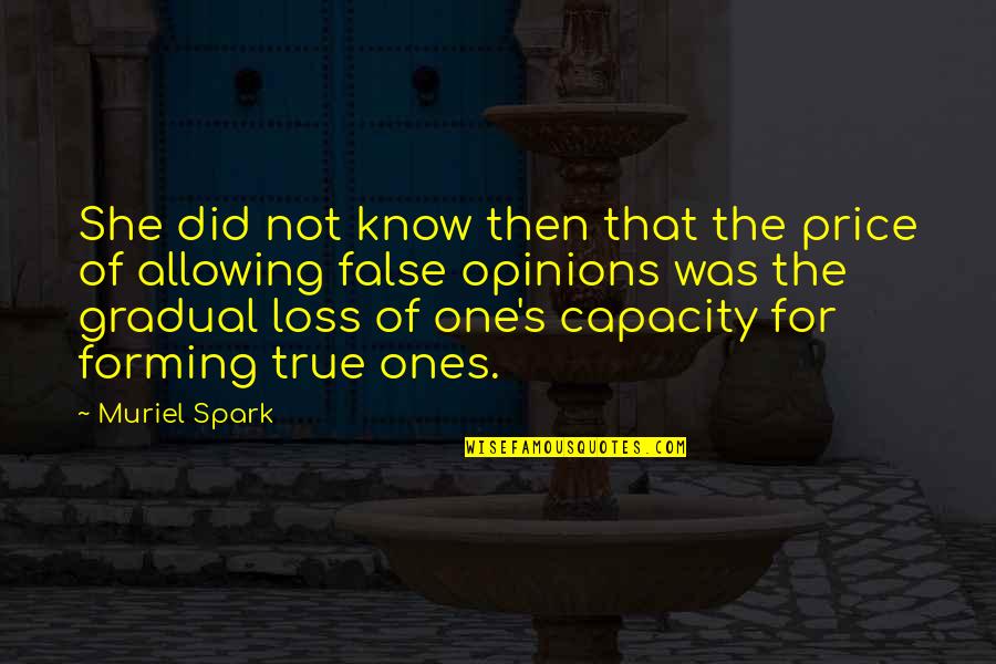 Rademaker Chiropractic Canandaigua Quotes By Muriel Spark: She did not know then that the price Rademaker Chiropractic Canandaigua Quotes By Muriel Spark: She did not know then that the price