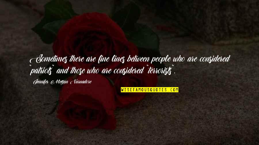Radesh Ramnath Quotes By Jennifer Megan Varnadore: Sometimes there are fine lines between people who Radesh Ramnath Quotes By Jennifer Megan Varnadore: Sometimes there are fine lines between people who
