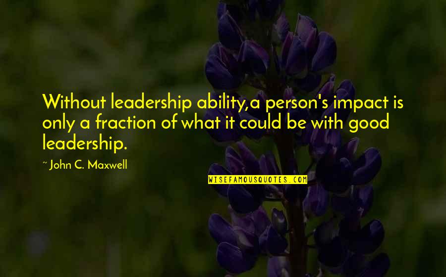 Radha Krishna Pictures With Quotes By John C. Maxwell: Without leadership ability,a person's impact is only a Radha Krishna Pictures With Quotes By John C. Maxwell: Without leadership ability,a person's impact is only a