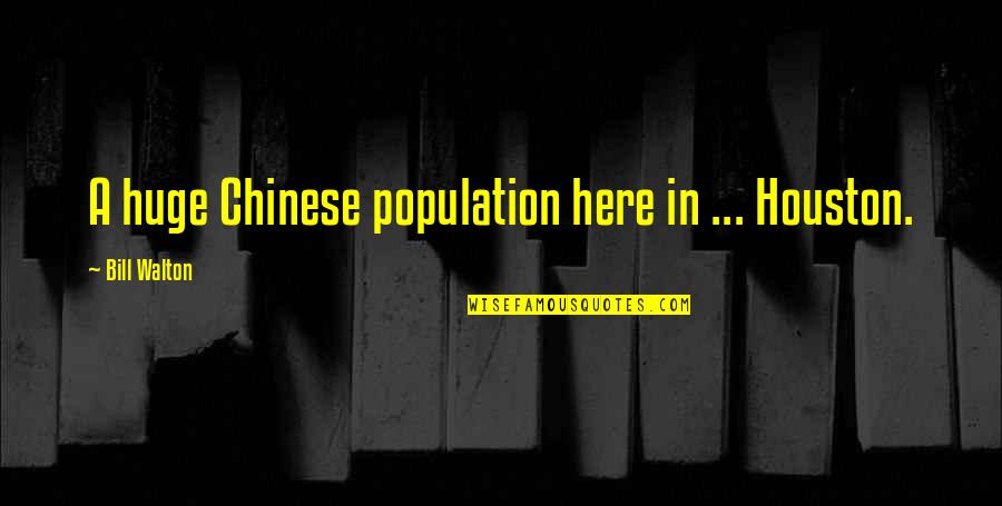 Radha Soami Quotes By Bill Walton: A huge Chinese population here in ... Houston. Radha Soami Quotes By Bill Walton: A huge Chinese population here in ... Houston.