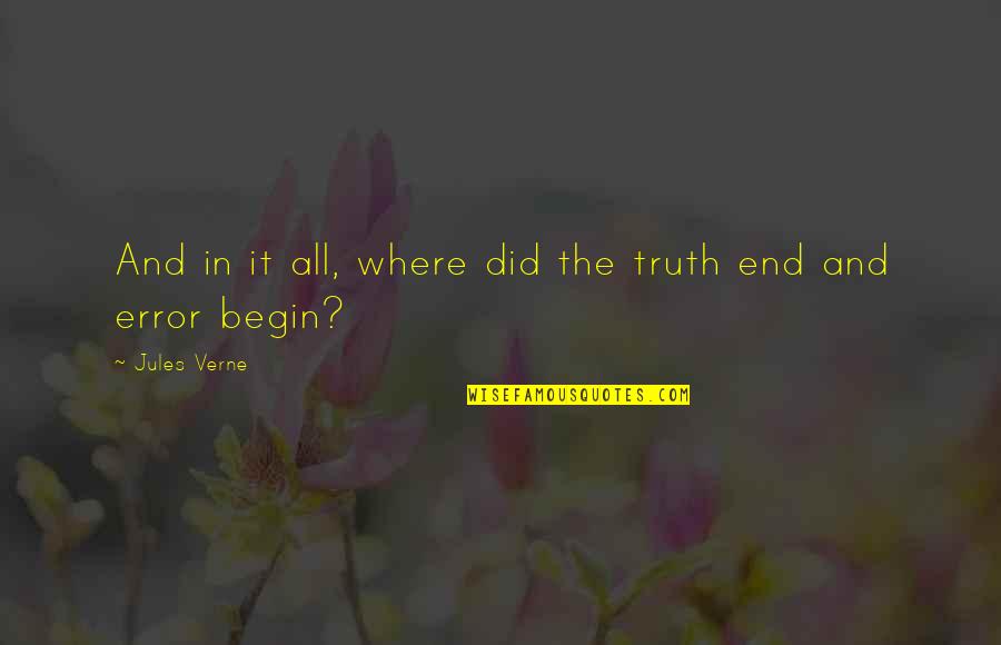 Radhakrishn Quotes By Jules Verne: And in it all, where did the truth