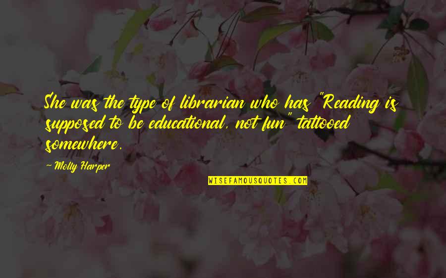 Radhanath Swami Picture Quotes By Molly Harper: She was the type of librarian who has Radhanath Swami Picture Quotes By Molly Harper: She was the type of librarian who has