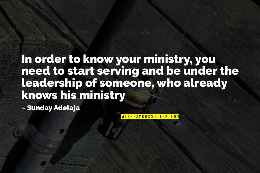 Radialstrahler Quotes By Sunday Adelaja: In order to know your ministry, you need Radialstrahler Quotes By Sunday Adelaja: In order to know your ministry, you need