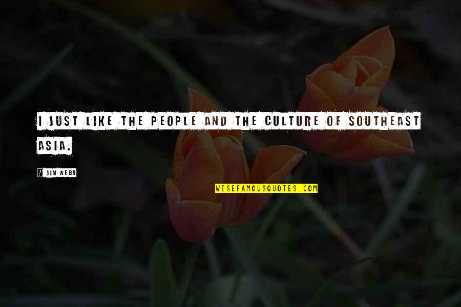 Radiance Spa Quotes By Jim Webb: I just like the people and the culture