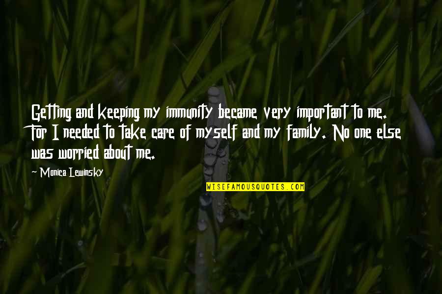 Radiate Happiness Quotes By Monica Lewinsky: Getting and keeping my immunity became very important