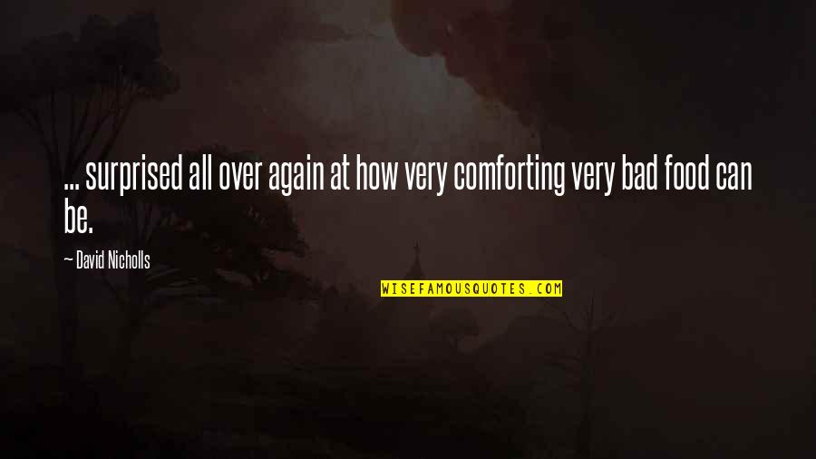 Radiation Funny Quotes By David Nicholls: ... surprised all over again at how very