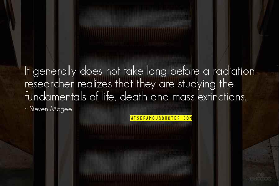 Radiation Quotes By Steven Magee: It generally does not take long before a