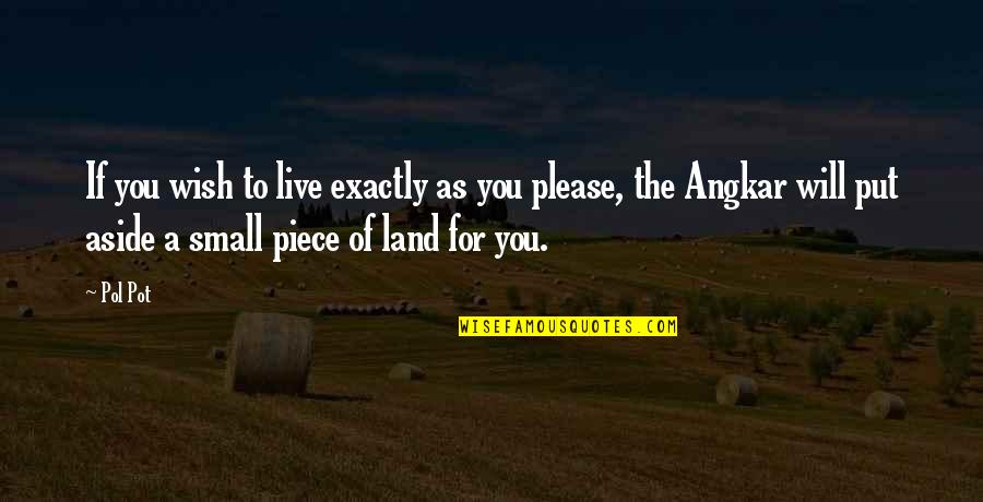 Radicais Matematica Quotes By Pol Pot: If you wish to live exactly as you Radicais Matematica Quotes By Pol Pot: If you wish to live exactly as you