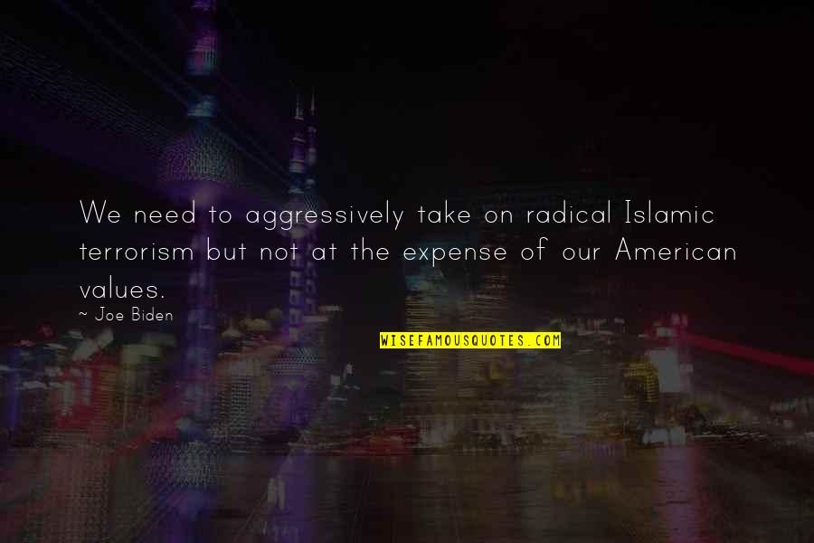 Radical Islamic Quotes By Joe Biden: We need to aggressively take on radical Islamic