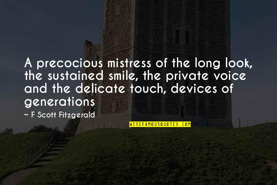 Radieux Injectables Quotes By F Scott Fitzgerald: A precocious mistress of the long look, the