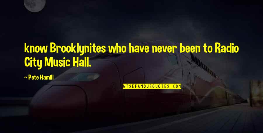 Radio City Quotes By Pete Hamill: know Brooklynites who have never been to Radio