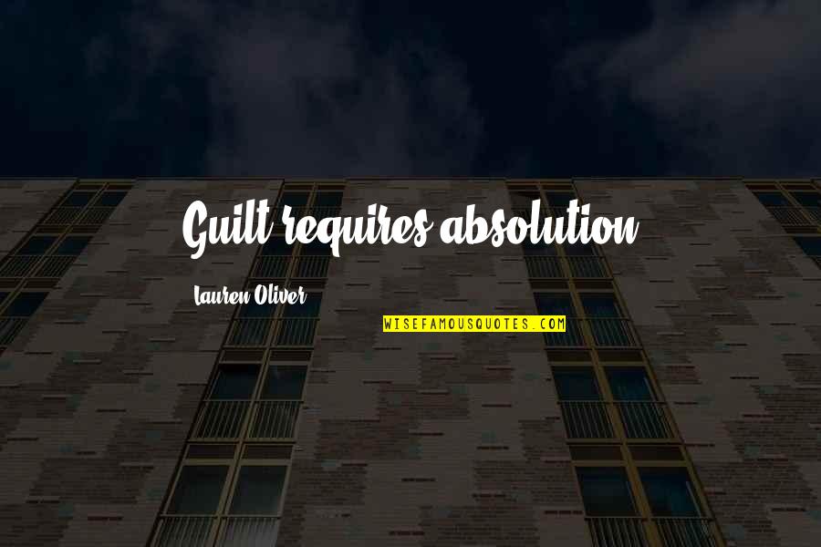 Radio Imaging Quotes By Lauren Oliver: Guilt requires absolution