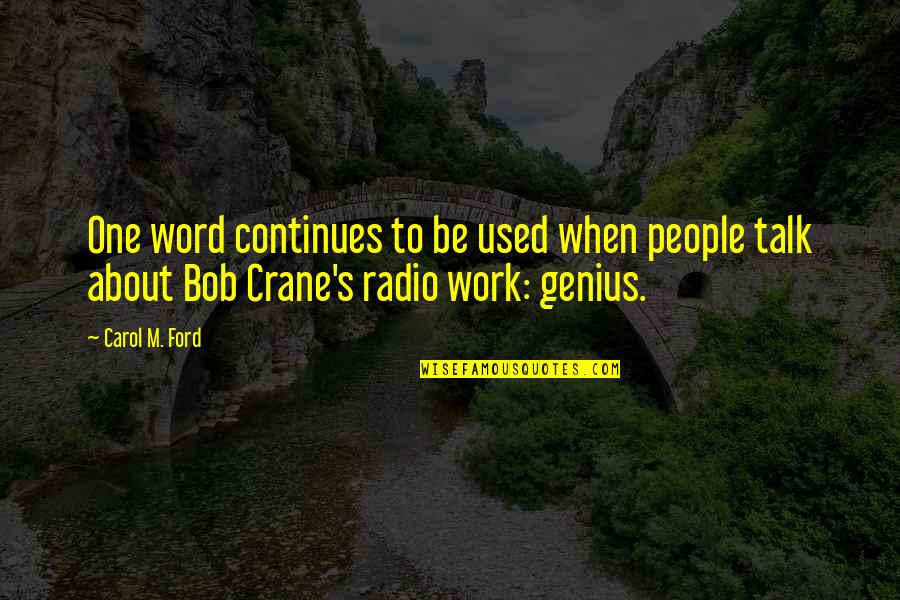 Radio Shows Quotes By Carol M. Ford: One word continues to be used when people Radio Shows Quotes By Carol M. Ford: One word continues to be used when people