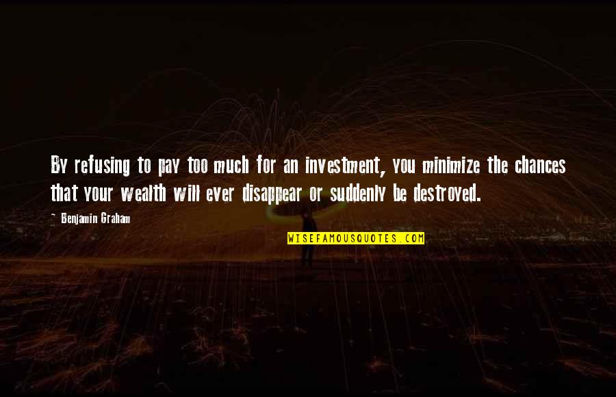 Radiology Technologist Quotes By Benjamin Graham: By refusing to pay too much for an Radiology Technologist Quotes By Benjamin Graham: By refusing to pay too much for an