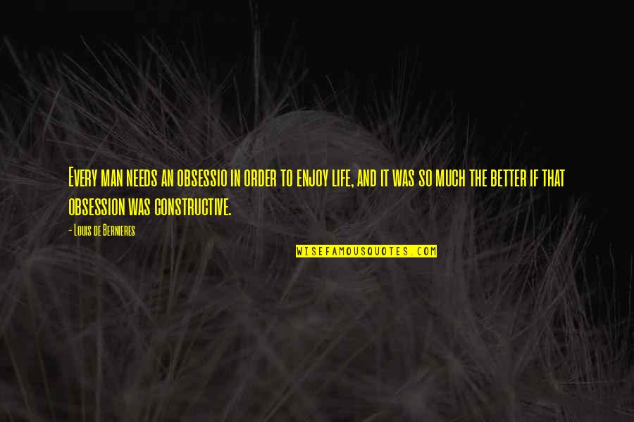 Radishchev Quotes By Louis De Bernieres: Every man needs an obsessio in order to Radishchev Quotes By Louis De Bernieres: Every man needs an obsessio in order to