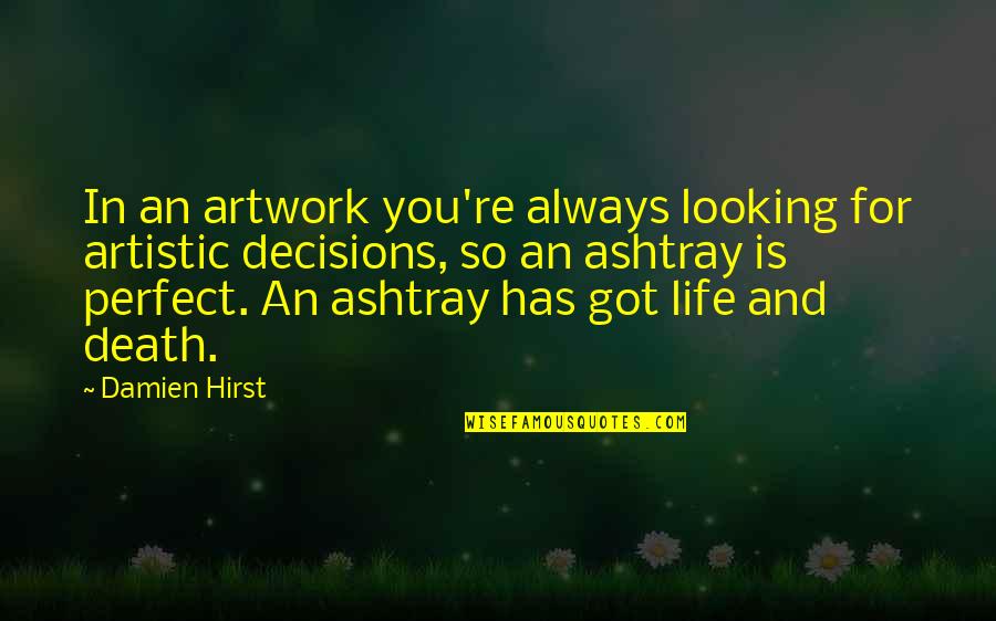 Radner Nevermind Quotes By Damien Hirst: In an artwork you're always looking for artistic Radner Nevermind Quotes By Damien Hirst: In an artwork you're always looking for artistic