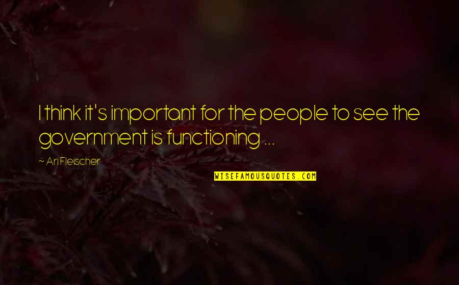 Radojkovic Apartmani Quotes By Ari Fleischer: I think it's important for the people to