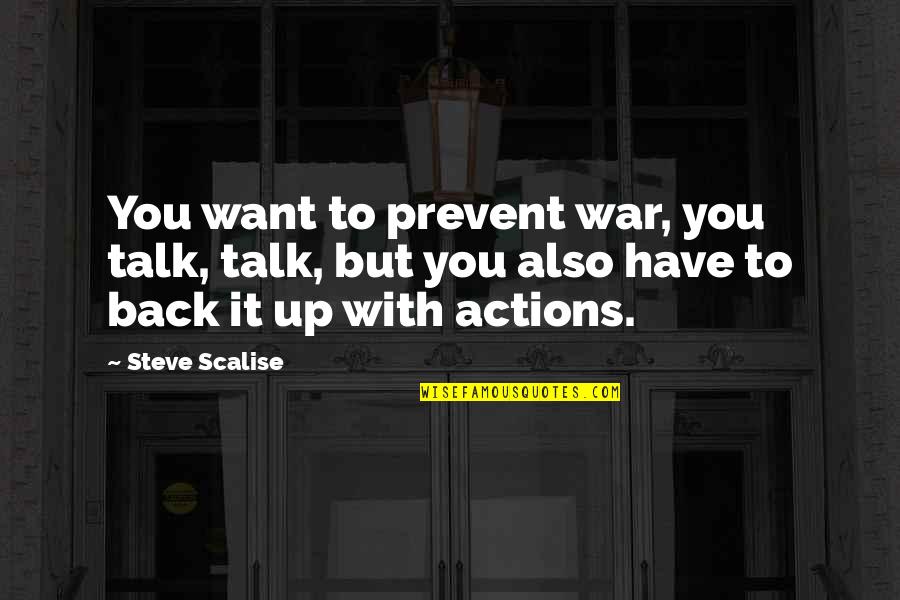Radomira Stojanovic Quotes By Steve Scalise: You want to prevent war, you talk, talk,