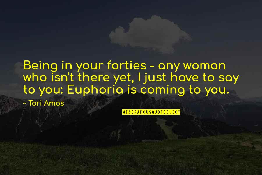 Radosveta Chinkova Quotes By Tori Amos: Being in your forties - any woman who Radosveta Chinkova Quotes By Tori Amos: Being in your forties - any woman who