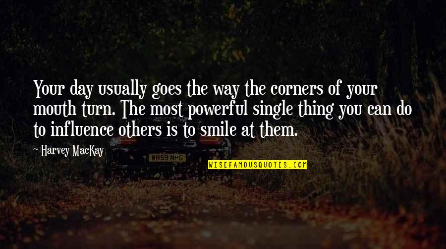 Radosveta Golden Quotes By Harvey MacKay: Your day usually goes the way the corners Radosveta Golden Quotes By Harvey MacKay: Your day usually goes the way the corners
