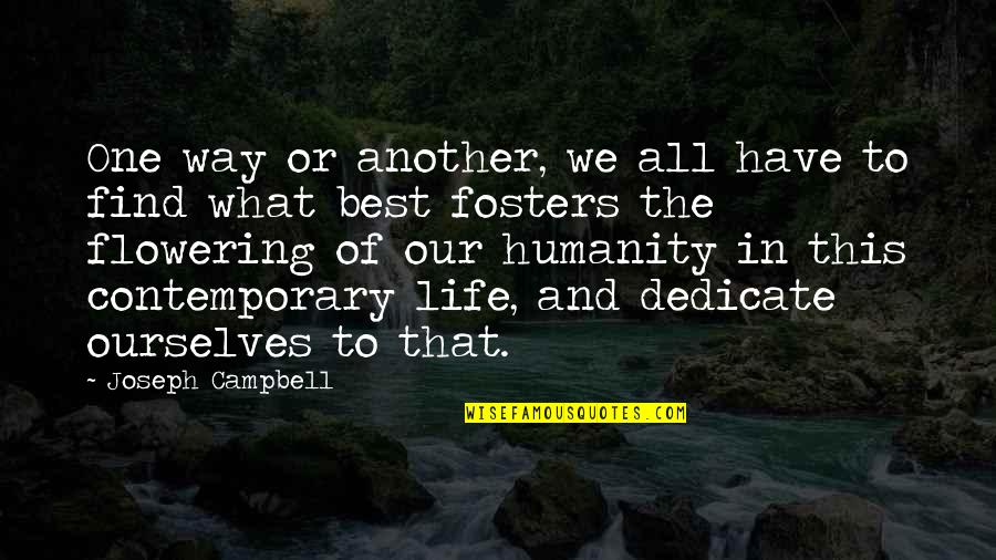 Radovan Quotes By Joseph Campbell: One way or another, we all have to Radovan Quotes By Joseph Campbell: One way or another, we all have to