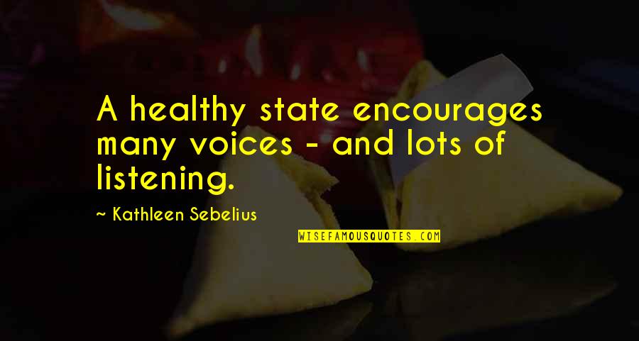 Radtke Contractors Quotes By Kathleen Sebelius: A healthy state encourages many voices - and Radtke Contractors Quotes By Kathleen Sebelius: A healthy state encourages many voices - and