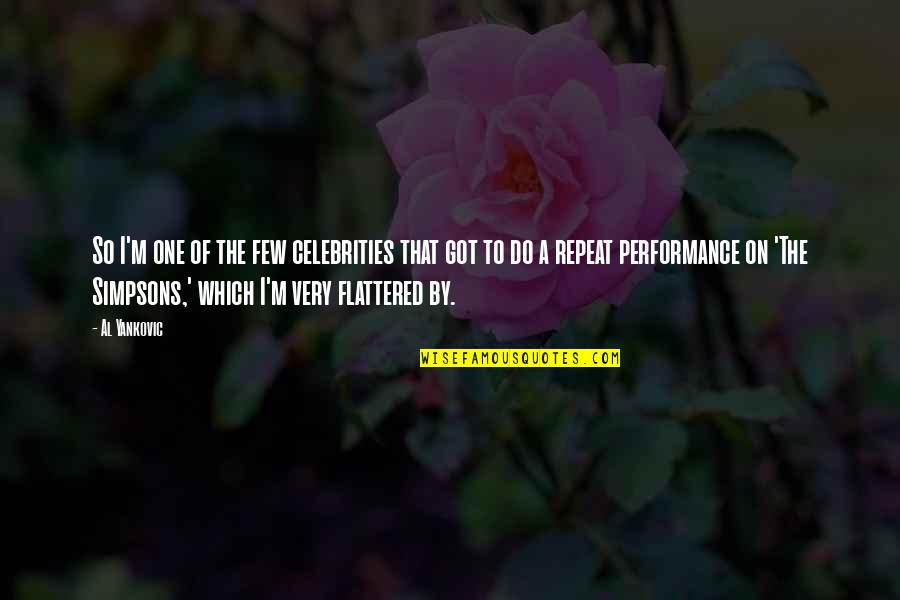 Radtunz Quotes By Al Yankovic: So I'm one of the few celebrities that Radtunz Quotes By Al Yankovic: So I'm one of the few celebrities that