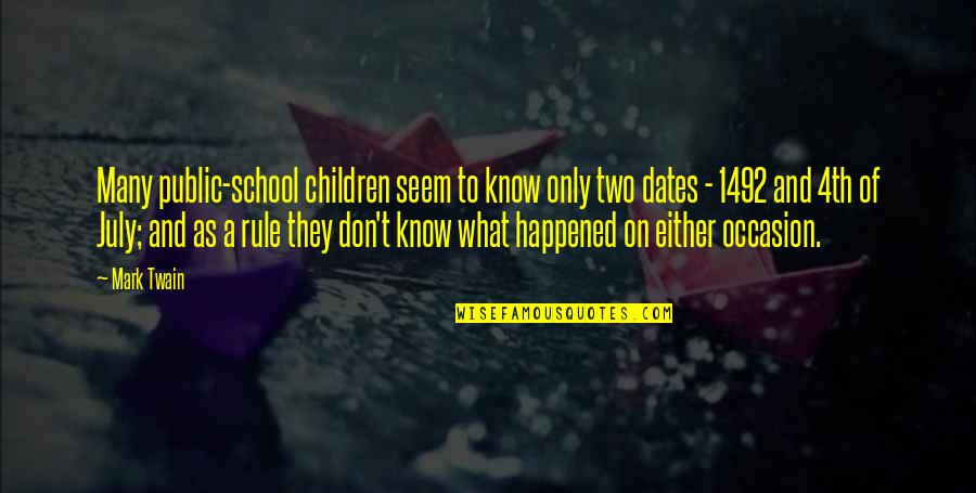 Radujko Quotes By Mark Twain: Many public-school children seem to know only two Radujko Quotes By Mark Twain: Many public-school children seem to know only two