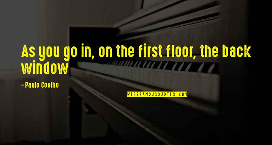 Radziwill's Quotes By Paulo Coelho: As you go in, on the first floor,