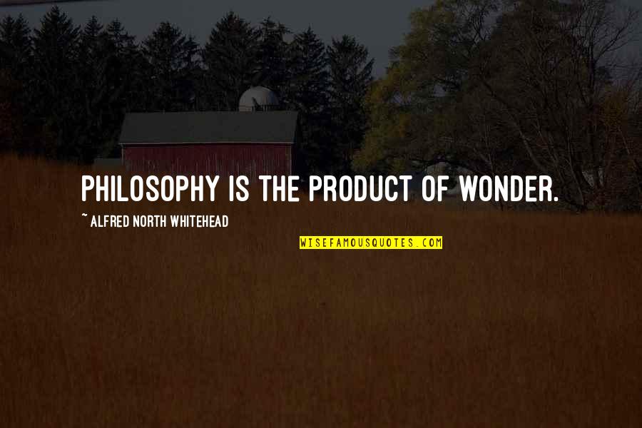 Raehse Cosmetic Cream Quotes By Alfred North Whitehead: Philosophy is the product of wonder.
