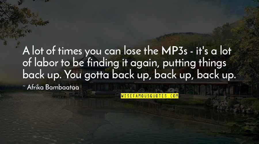 Raelarkins Quotes By Afrika Bambaataa: A lot of times you can lose the Raelarkins Quotes By Afrika Bambaataa: A lot of times you can lose the