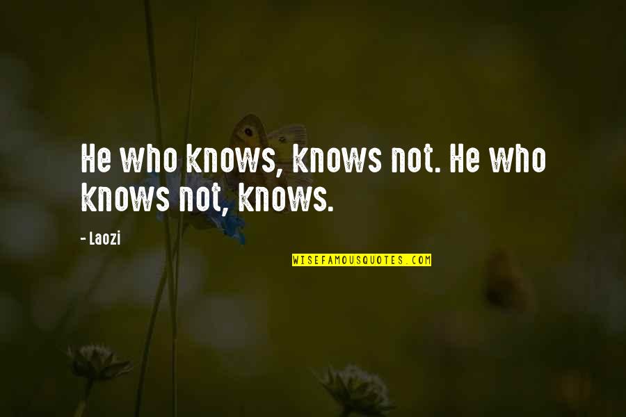 Raest Warlock Quotes By Laozi: He who knows, knows not. He who knows