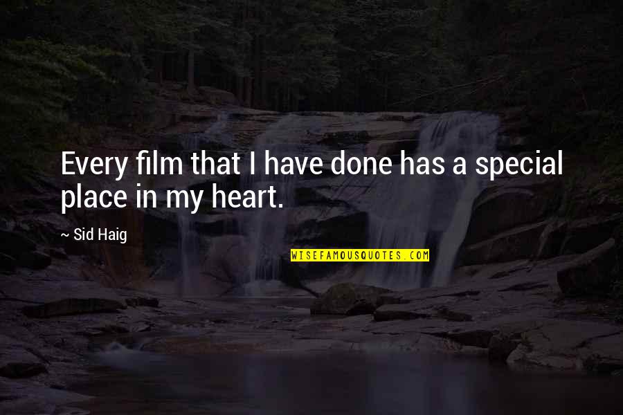 Rafa Nadal Funny Quotes By Sid Haig: Every film that I have done has a