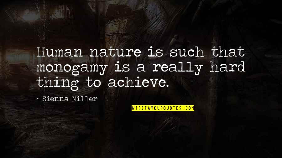 Rafalaf Quotes By Sienna Miller: Human nature is such that monogamy is a