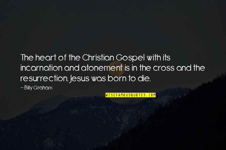 Rafed Chasm Quotes By Billy Graham: The heart of the Christian Gospel with its Rafed Chasm Quotes By Billy Graham: The heart of the Christian Gospel with its