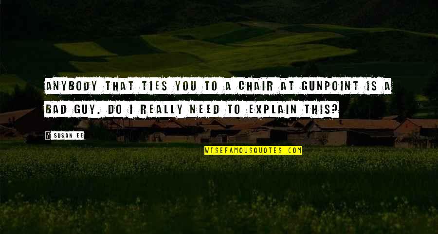 Raffe Quotes By Susan Ee: Anybody that ties you to a chair at Raffe Quotes By Susan Ee: Anybody that ties you to a chair at
