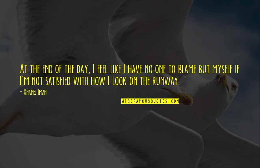 Raffensberger Puzzles Quotes By Chanel Iman: At the end of the day, I feel