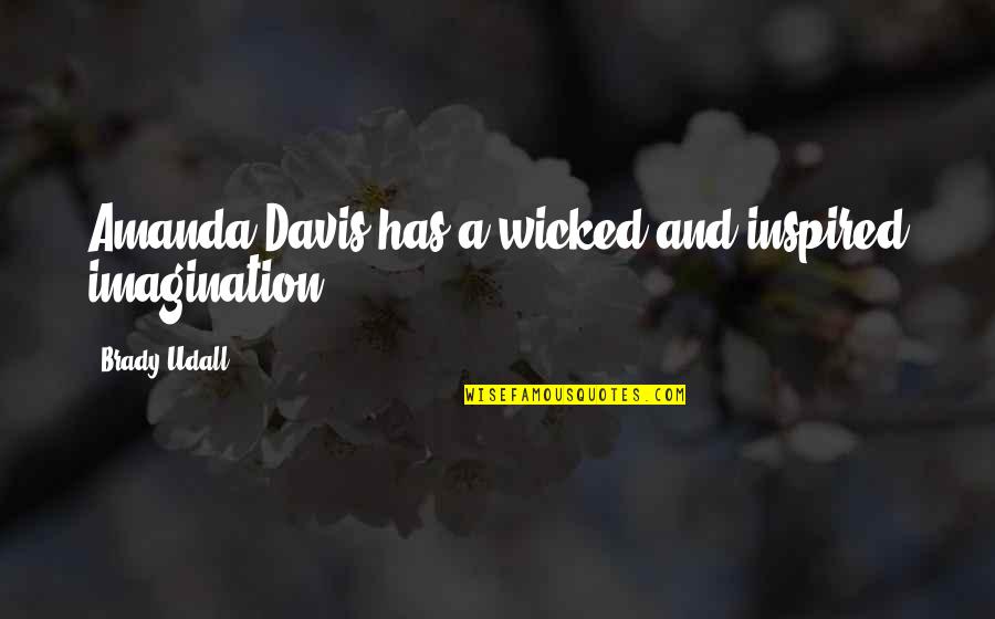 Raffield Tire Warner Robins Quotes By Brady Udall: Amanda Davis has a wicked and inspired imagination. Raffield Tire Warner Robins Quotes By Brady Udall: Amanda Davis has a wicked and inspired imagination.