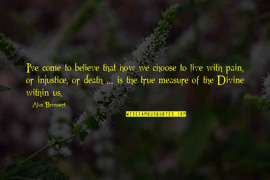 Raffini Flower Quotes By Alan Brennert: I've come to believe that how we choose